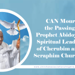 CAN Mourns Passing of Prophet Abidoye, Spiritual Leader of Cherubim and Seraphim Church