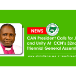 CAN President Calls for Justice, Security and Unity at CCN’s 32nd Triennial General Assembly